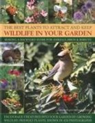 Christine Lavelle, Michael Lavelle, Lavelle Christine, Peter Anderson - Best Plants to Attract & Keep Wildlife