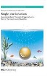 Jonathan Hirst, Philippe Hunenberger, Philippe (Eth Zurich Hunenberger, Philippe H. Hunenberger, Philippe H. Reif Hunenberger, Maria Reif... - Single-Ion Solvation
