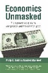 Manfred Max-Neef, Manfred (Manfred Development Alternatives Centre Max-Neef, Max-Neef Manfred, Philip Smith, Philip B Smith, Philip B. Smith... - Economics Unmasked : From Power and Greed to Compassion and Common