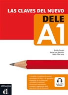 Emili Conejo, Emilia Conejo, Maria Martinez, María Jos Martínez, M Martinez José, M Pilar Soria... - Las claves del nuevo DELE - A1: Lehrbuch