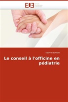 Sophie Lacheze, Lacheze-S - Le conseil a l officine en pediatri