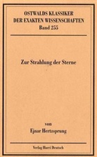 E. Hertzsprung, Ejnar Hertzsprung - Ostwalds Klassiker der exakten Wissenschaften - Bd. 255: Zur Strahlung der Sterne