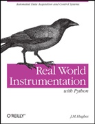 J M Hughes, J. Hughes, J. M. Hughes, John M Hughes, John M. Hughes - Real World Insturmentation with Python
