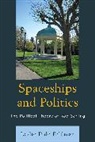Leslie Feldman, Leslie Dale Feldman, Feldman Leslie Dale, Not Available (NA) - Spaceships and Politics
