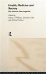Michael Gabe Calnan, Collectif, Simon J. Gabe Williams, Michael Calnan, Calnan Michael, Jonathan Gabe... - Health, Medicine and Society