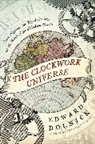 Edward Dolnick - The Clockwork Universe
