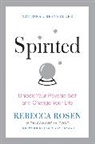 Samantha Rose, Rebecca Rosen, Rebecca/ Rose Rosen, James Van Praagh - Spirited