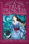Diane Zahler, Zahler Diane - A True Princess