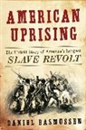 Daniel Rasmussen - American Uprising