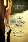 Heather Newton - Under the Mercy Trees