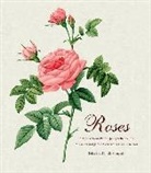 Pierre Joseph Redoute, Pierre-Joseph Redoute, James Sowerby - Roses