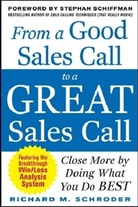 Richard Schroder, Richard  M. Schroder, Richard M. Schroder - From a Good Sales Call to a Great Sales Call