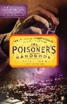 Deborah Blum - The Poisoner's Handbook