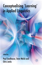 Paul Walsh Seedhouse, SEEDHOUSE PAUL WALSH STEVE JENKS, C Jenks, C. Jenks, Chris Jenks, P. Seedhouse... - Conceptualising ''Learning'' in Applied Linguistics