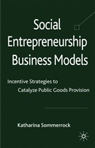 K Sommerrock, K. Sommerrock, Katharina Sommerrock, SOMMERROCK KATHARINA - Social Entrepreneurship Business Models