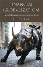 D Das, D. Das, Dilip K. Das, DAS DILIP K - Financial Globalization