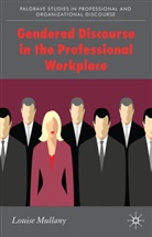 L Mullany, L. Mullany, Louise Mullany - Gendered Discourse in the Professional Workplace