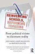 John Bangs, John (National Union of Teachers Bangs, John Galton Bangs, John Macbeath Bangs, Bangs John, … - Reinventing Schools, Reforming Teaching From Political Visions to Classroom Reality