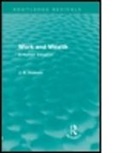 J. A. Hobson, Hobson J. A., J. A. Hobson - Work & Wealth Routledge Revivals