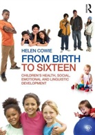 Helen Cowie, Helen (University of Surrey Cowie - From Birth to Sixteen