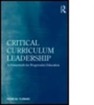 Rose M. Ylimaki, Rose M. (University of Arizona Ylimaki, Ylimaki Rose M. - Critical Curriculum Leadership
