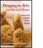 Karen Kleiman, Karen (The Postpartum Stress Center Kleiman, Karen Wenzel Kleiman, KLEIMAN KAREN WENZEL AMY, Amy Wenzel, Amy (Wenzel Consulting Wenzel - Dropping the Baby and Other Scary Thoughts
