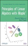 Karl Frinkle, Michael Holtmann, Kenneth Shiskowski, Kenneth M Shiskowski, Kenneth M. Shiskowski, Kenneth M. Frinkle Shiskowski... - Principles of Linear Algebra With Maple