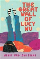Wendy Wan Shang, Wendy Wan-Long Shang, Wendy Wan-Long Shang - The Great Wall of Lucy Wu