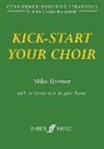 Michael Brewer, Mike Brewer - Kick-Start Your Choir