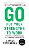 Marcus Buckingham - Go put your strengths to Work