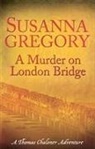 Susanna Gregory, Gregory Susanna - A Murder on London Bridge