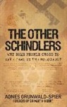 Agnes Grunwald-Spier, Agnes/ Gilbert Grunwald-spier - The Other Schindlers