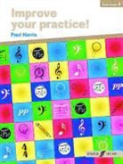 PAUL HARRIS - Improve Your Practice! Piano Grade 3