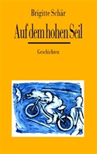 Brigitte Schär - Auf dem hohen Seil