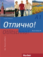 Carola Hamann - Otlitschno! A1: Otlitschno ! A1, der Russischkurs: Kursbuch