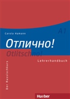 Carola Hamann - Otlitschno! A1: Otlitschno! A1, der Russischkurs: Lehrerhandbuch