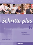 Barbara Gottstein-Schramm, Silk Hilpert, Silke Hilpert, Susanne Kalender, Isabel Krämer-Kienle, Ann Robert... - Schritte plus - Deutsch als Fremdsprache - 6: Kursbuch + Arbeitsbuch