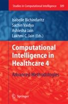 Isabelle Bichindaritz, Ashlesha Jain, Lakhmi C. Jain, Sachi Vaidya, Sachin Vaidya - Computational Intelligence in Healthcare 4