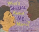 Kristina Evans, Kristina/ Steptoe Evans, Javaka Steptoe - What's Special About Me, Mama?