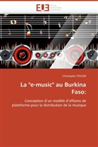 Christophe Tougri, Tougri-C - La e-music au burkina faso: