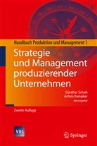 Kampker, Kampker, Achim Kampker, Günthe Schuh, Günther Schuh - Strategie und Management produzierender Unternehmen. Bd.1
