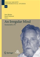 Imr Bárány, Imre Bárány, Solymosi, Solymosi, Jozsef Solymosi - An Irregular Mind