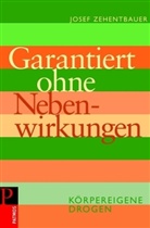 Josef Zehentbauer - Körpereigene Drogen