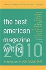 The American Society Of Magazin Editors, The American Society of Magazine Editors, American Society of Magazine Editors, The American Society Of Magazin Editors, The American Society Of Magazine Editors, The American Society of Magazine Editors - Best American Magazine Writing 2010