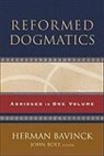 Herman Bavinck, Herman/ Bolt Bavinck, John Bolt, Herman Bavinck, John Bolt - Reformed Dogmatics