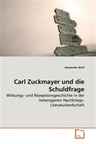 Alexander Wolf - Carl Zuckmayer und die Schuldfrage