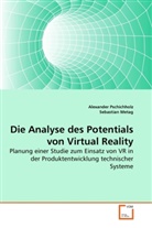 Sebastian Metag, Alexande Pschichholz, Alexander Pschichholz - Die Analyse des Potentials von Virtual Reality