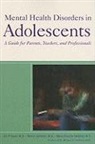 Mark A. Goldstein, Myrna Chandler Goldstein, Eric P. Hazen, Eric P. Goldstein Hazen - Mental Health Disorders in Adolescents