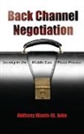 Anthony Wanis-St John, Anthony Wanis-St John, Anthony Wanis-St. John - Back Channel Negotiation