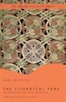 Joan Chittister, Joan Osb Chittister, Joan/ Tickle Chittister, Phyllis Tickle - Liturgical Year